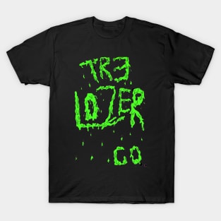 Oozing lozer T-Shirt